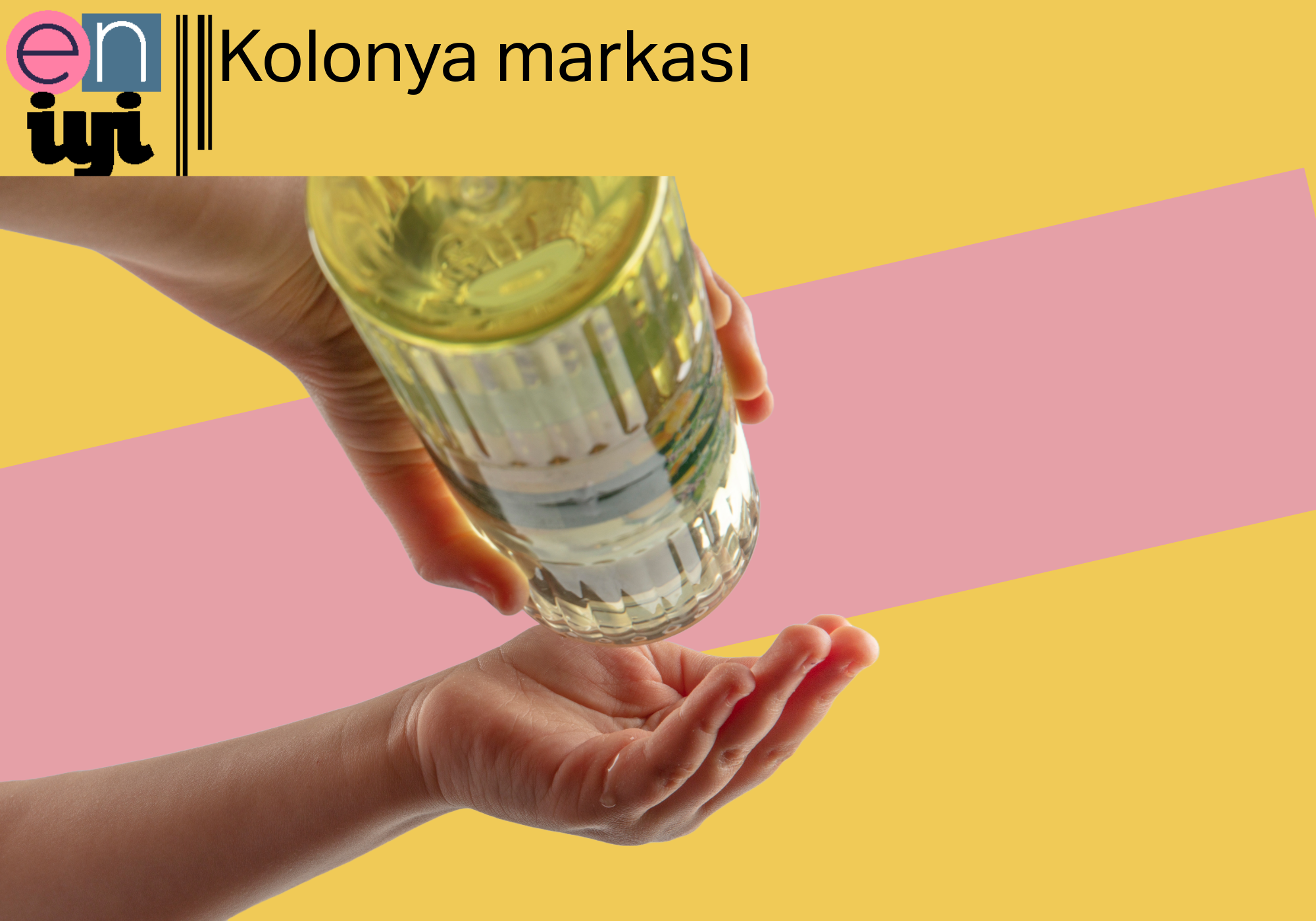 En İyi Kolonya Markaları ve Özellikleri 